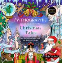 Mythographic Color and Discover: Christmas Tales : An Artist's Coloring Book of Yuletide Classics