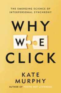 Why We Click : The Emerging Science of Interpersonal Synchrony