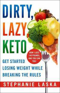 Dirty, Lazy Keto : Get Started Losing Weight While Breaking the Rules