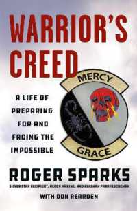 Warrior's Creed : A Life of Preparing for and Facing the Impossible