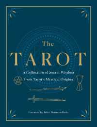 The Tarot: a Collection of Secret Wisdom from Tarot's Mystical Origins