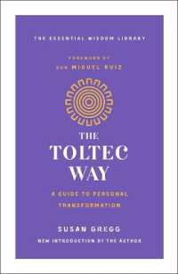 The Toltec Way : A Guide to Personal Transformation (The Essential Wisdom Library)