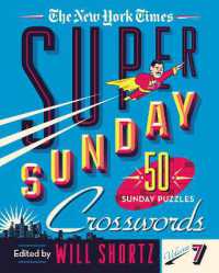 The New York Times Super Sunday Crosswords Volume 7 : 50 Sunday Puzzles