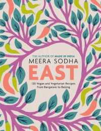 East : 120 Vegan and Vegetarian Recipes from Bangalore to Beijing [American Measurements]