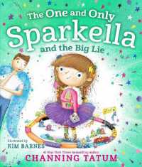 The One and Only Sparkella and the Big Lie (Sparkella)