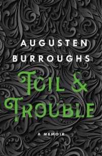 Toil & Trouble : A Memoir