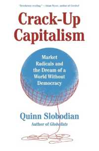 Crack-Up Capitalism : Market Radicals and the Dream of a World without Democracy