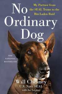No Ordinary Dog : My Partner from the Seal Teams to the Bin Laden Raid