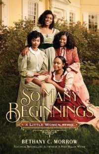 So Many Beginnings: A Little Women Remix (Remixed Classics)