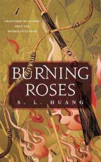 Burning Roses -- Hardback (English Language Edition)