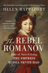 The Rebel Romanov : Julie of Saxe-Coburg, the Empress Russia Never Had