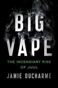 Big Vape : The Incendiary Rise of Juul