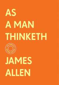 As a Man Thinketh: The Complete Original Edition (With Bonus Material) (The Basics of Success)