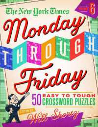 The New York Times Monday through Friday Easy to Tough Crossword Puzzles Volume 6 : 50 Puzzles from the Pages of the New York Times