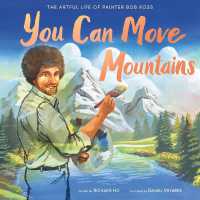 You Can Move Mountains : The Artful Life of Painter Bob Ross