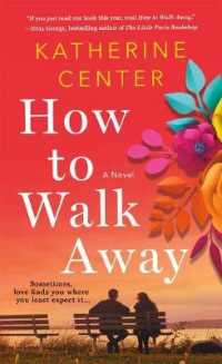 How to Walk Away : A Novel