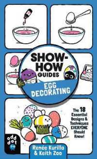 Show-How Guides: Egg Decorating : The 18 Essential Designs & Techniques Everyone Should Know! (Show-how Guides)