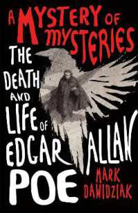 A Mystery of Mysteries : The Death and Life of Edgar Allan Poe