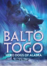 Balto and Togo : Hero Dogs of Alaska (Balto and Togo) -- Hardback (English Language Edition)