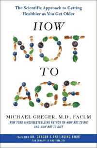 How Not to Age : The Scientific Approach to Getting Healthier as You Get Older