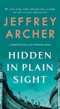 ジェフリー・アーチャー『まだ見ぬ敵はそこにいる』（原書）<br>Hidden in Plain Sight : A Detective William Warwick Novel (William Warwick Novels)