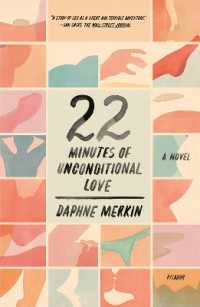 22 Minutes of Unconditional Love : A Novel