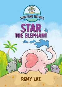 Surviving the Wild: Star the Elephant (Surviving the Wild)