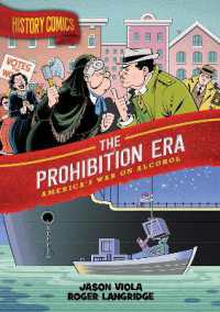 History Comics: The Prohibition Era : America's War on Alcohol