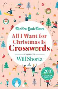 The New York Times All I Want for Christmas Is Crosswords : 200 Easy to Hard Crossword Puzzles