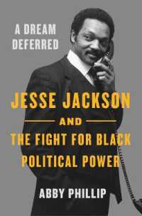 A Dream Deferred : Jesse Jackson and the Fight for Black Political Power