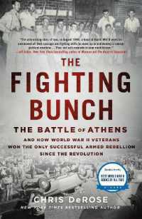 The Fighting Bunch : The Battle of Athens and How World War II Veterans Won the Only Successful Armed Rebellion since the Revolution