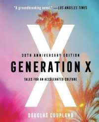 Generation X : Tales for an Accelerated Culture