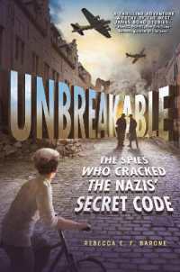 Unbreakable: the Spies Who Cracked the Nazis' Secret Code