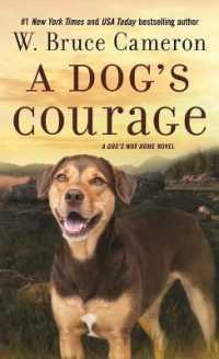 A Dog's Courage : A Dog's Way Home Novel (Dog's Way Home Novel)