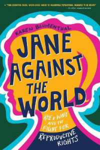 Jane against the World : Roe v. Wade and the Fight for Reproductive Rights