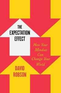 The Expectation Effect : How Your Mindset Can Change Your World