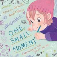 One Small Moment : Learning to Tell Your Story
