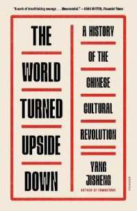 The World Turned Upside Down : A History of the Chinese Cultural Revolution