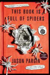 This Book Is Full of Spiders : Seriously, Dude, Don't Touch It (John Dies at the End)
