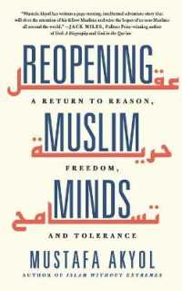Reopening Muslim Minds : A Return to Reason, Freedom, and Tolerance