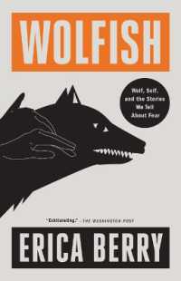Wolfish : Wolf, Self, and the Stories We Tell about Fear