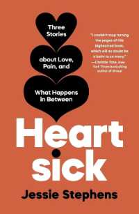 Heartsick : Three Stories about Love, Pain, and What Happens in between