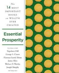 Essential Prosperity : The Fourteen Most Important Books on Wealth and Riches Ever Written
