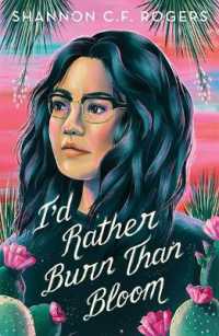 I'd Rather Burn than Bloom