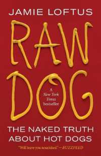 Raw Dog : The Naked Truth about Hot Dogs