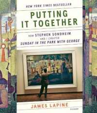 Putting It Together : How Stephen Sondheim and I Created 'Sunday in the Park with George'