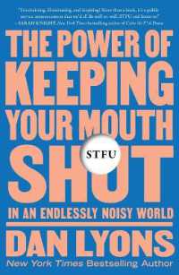 Stfu : The Power of Keeping Your Mouth Shut in an Endlessly Noisy World