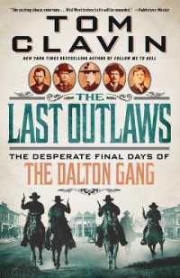 The Last Outlaws : The Desperate Final Days of the Dalton Gang