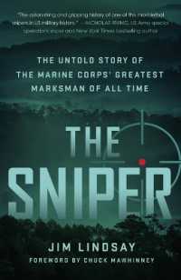 The Sniper : The Untold Story of the Marine Corps' Greatest Marksman of All Time