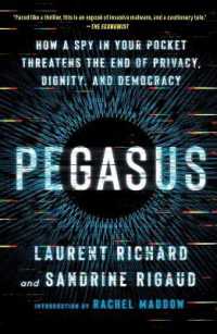 Pegasus : How a Spy in Your Pocket Threatens the End of Privacy, Dignity, and Democracy